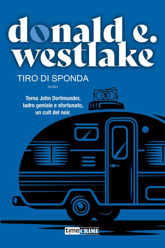 Tiro di sponda - Donald E. Westlake - copertina