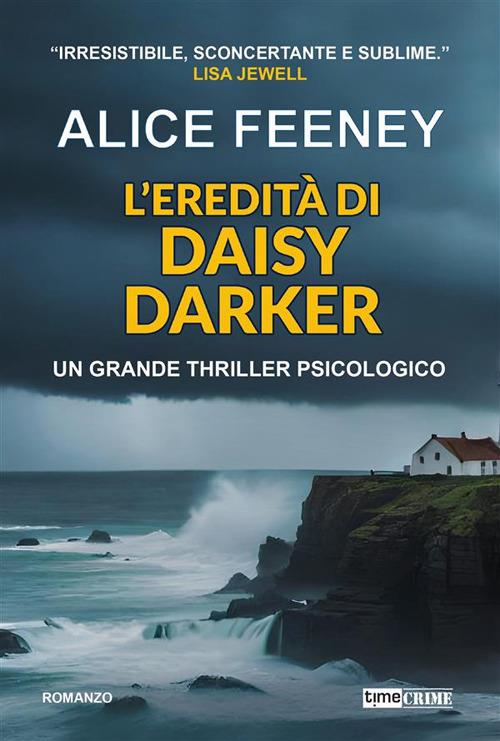 L' eredità di Daisy Darker - Alice Feeney,Andrea Russo - ebook