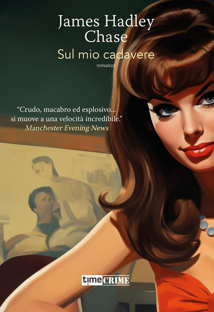 Sul mio cadavere - James Hadley Chase - copertina