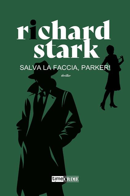 Salva la faccia, Parker! - Richard Stark - copertina