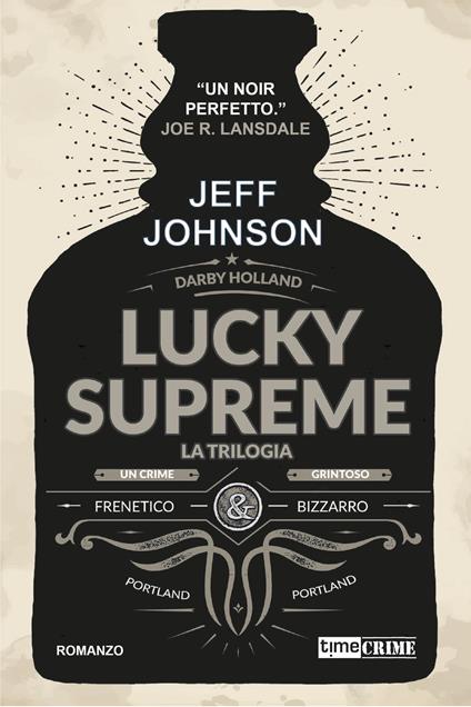 Lucky Supreme. La trilogia - Jeff Johnson - copertina