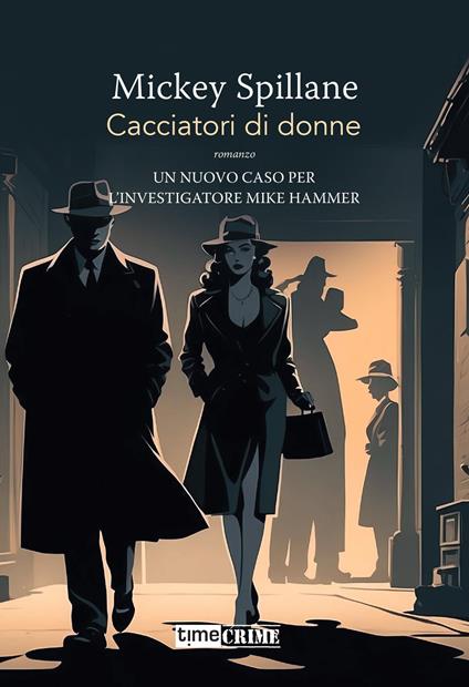 Cacciatori di donne. Max Hammer. Vol. 7 - Mickey Spillane - copertina
