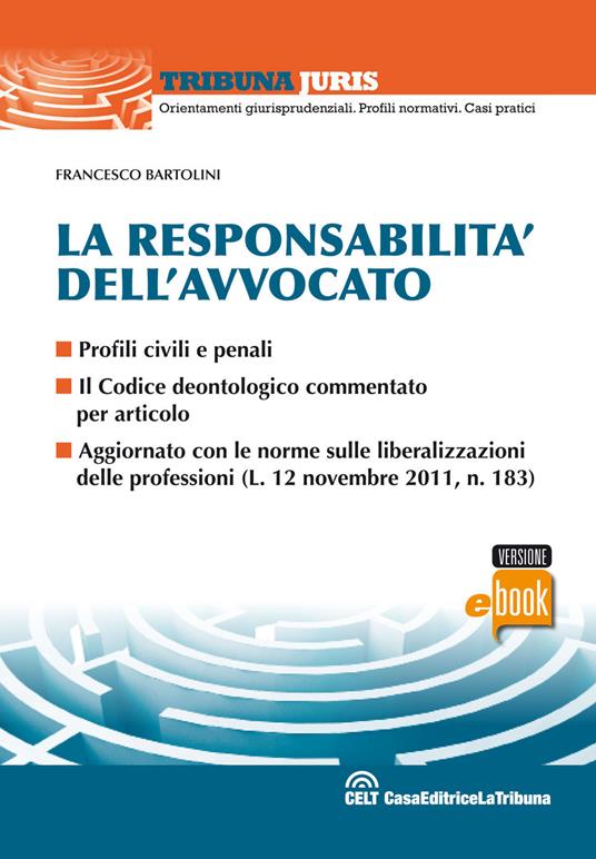 La responsabilità dell'avvocato - Francesco Bartolini - ebook