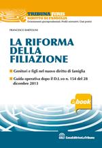La riforma della filiazione. Genitori e figli nel nuovo diritto di famiglia