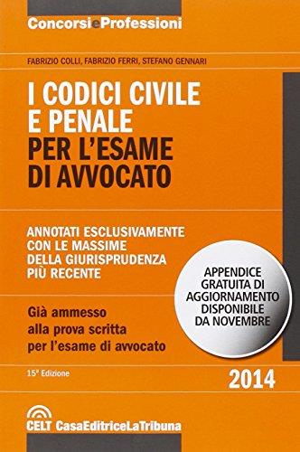 I codici civile e penale. Per l'esame di avvocato