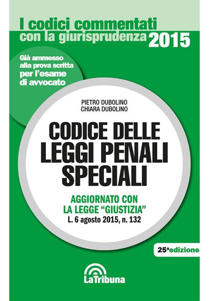 Codice delle leggi penali speciali - Pietro Dubolino,Chiara Dubolino - copertina