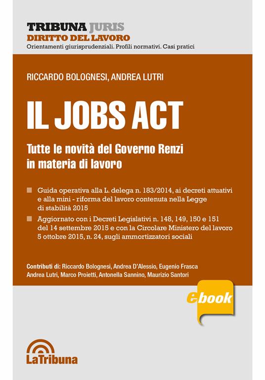 Il Jobs Act - Riccardo Bolognesi,Andrea Lutri - ebook