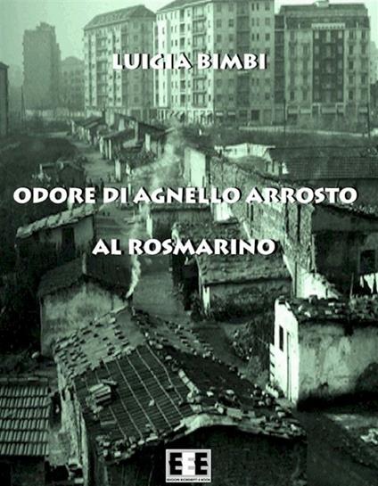 Odore di agnello arrosto al rosmarino - Luigia Bimbi - ebook
