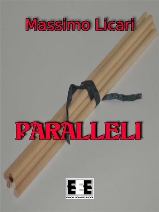 Paralleli - Massimo Licari - ebook