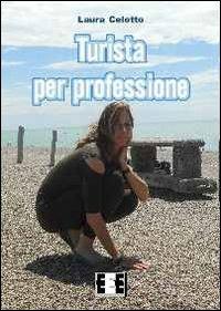 Turista per professione - Laura Celotto - copertina