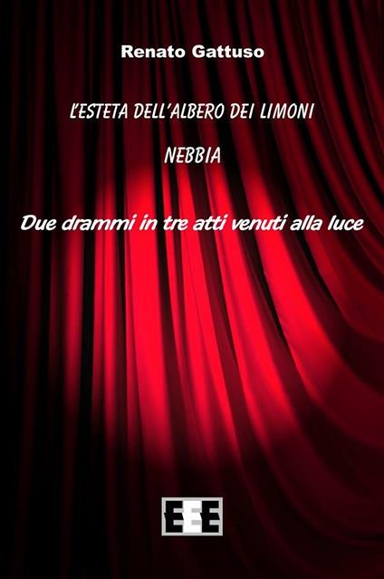 L' esteta dell'albero dei limoni-Nebbia - Renato Gattuso - ebook
