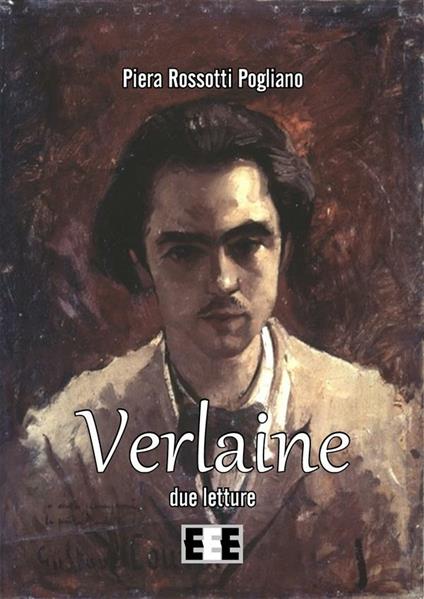 Verlaine, due letture - Piera Rossotti Pogliano - ebook