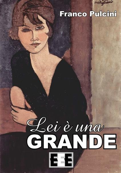 Lei è una grande - Franco Pulcini - ebook