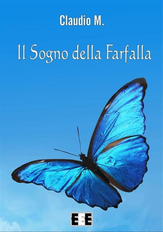 Il sogno della farfalla - Claudio M. - ebook