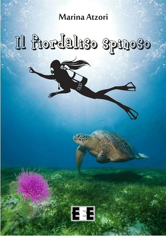 Il fiordaliso spinoso - Marina Atzori - ebook