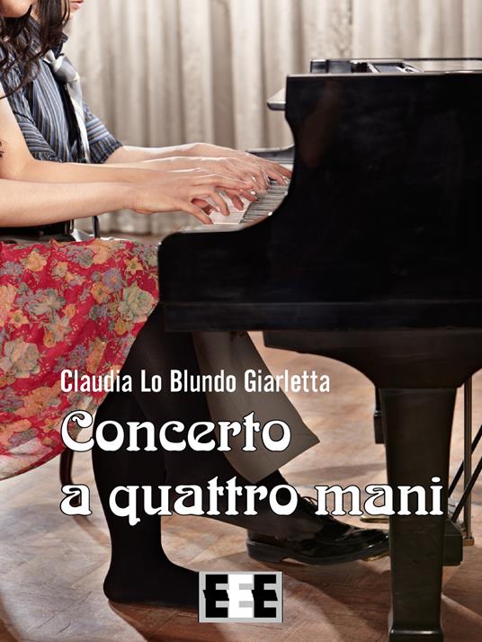 Concerto a quattro mani - Claudia Lo Blundo Giarletta - copertina