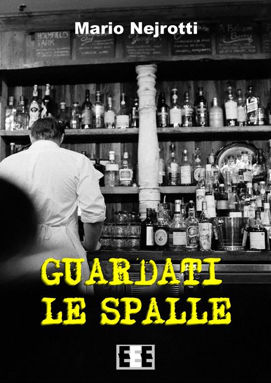 Guardati le spalle - Mario Nejrotti - copertina