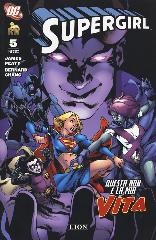 Questa non è la mia vita. Supergirl. Vol. 5 - James Peaty,Bernard Chang - copertina
