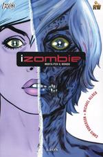 Morta per il mondo. iZombie. Vol. 1