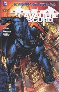 Batman il cavaliere oscuro 1. Batman world. Vol. 2 - David Finch,Paul Jenkins,Richard Friend - copertina