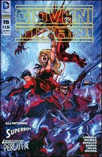 Giovani titani. Vol. 15 - Scott Lobdell,Brett Booth,Fabian Nicieza - copertina