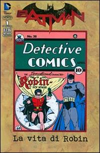 La vita di Robin. Batman Speciale. Vol. 1 - Bob Kane - copertina