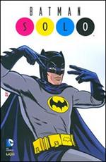 Solo. Batman