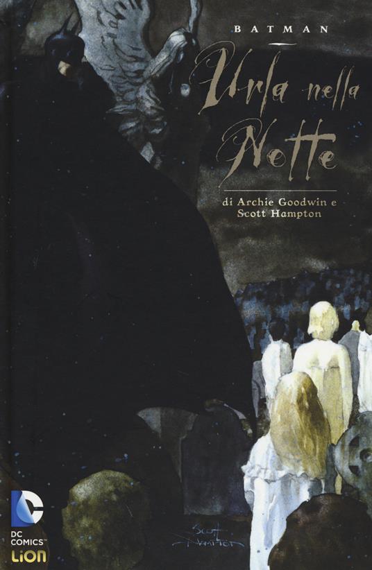 Urla nella notte. Batman - Archie Goodwin,Scott Hampton - copertina