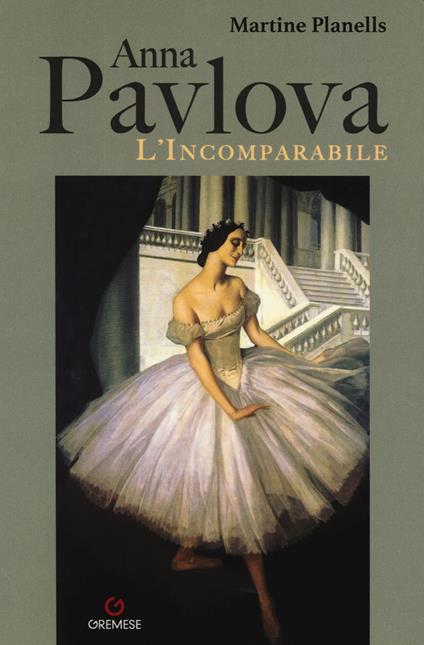 Anna Pavlova. L'incomparabile - Martine Planells - copertina