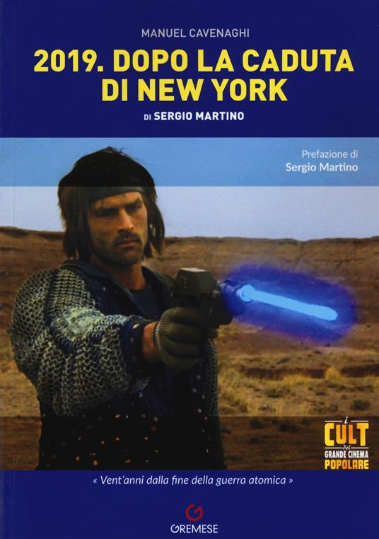 2019. Dopo la caduta di New York di Sergio Martino - Manuel Cavenaghi - copertina