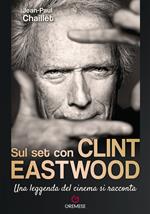 Sul set con Clint Eastwood