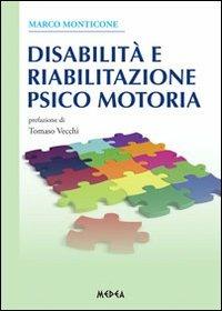 Disabilità e riabilitazione psicomotoria - Marco Monticone - copertina