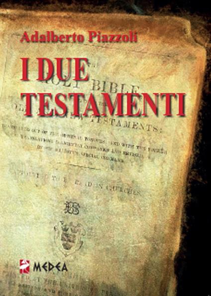 I due testamenti - Adalberto Piazzoli - copertina