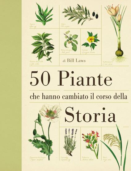 50 piante che hanno cambiato il corso della storia - Bill Laws - copertina