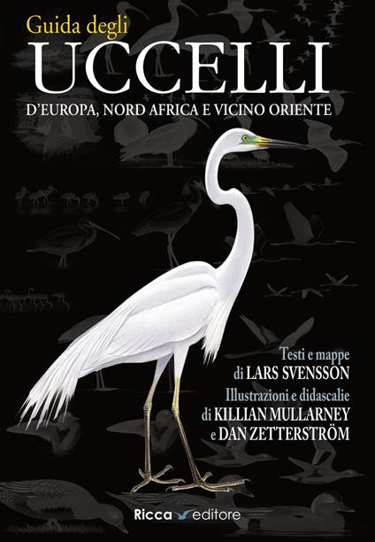 Guida agli uccelli d'Europa, Nord Africa e Vicino Oriente. Ediz. illustrata - Lars Svensson,Killian Mullarney,Dan Zetterstrom - copertina