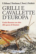 Grilli e cavallette d'Europa