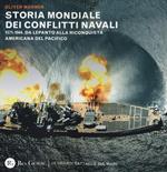 Storia mondiale dei conflitti navali. (1571-1944). Da Lepanto alla riconquista del pacifico