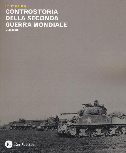 Controstoria della seconda guerra mondiale. Vol. 1 - Eddy Bauer - copertina