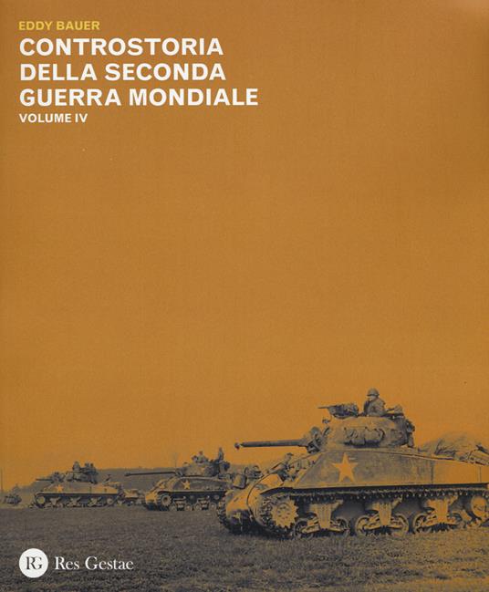 Controstoria della seconda guerra mondiale. Vol. 4 - Eddy Bauer - copertina