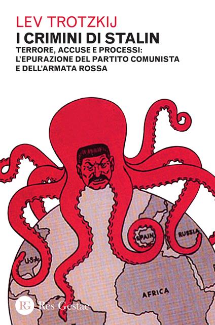 I crimini di Stalin. Terrore, accuse e processi: l'epurazione del partito comunista e dell'armata rossa - Lev Trotsky - copertina