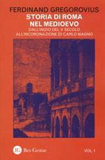 Storia di Roma nel Medioevo. Vol. 1: Dall'inizio del V secolo all'incoronazione di Carlo Magno.