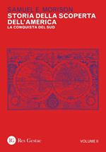 Storia della scoperta dell'America. Vol. 2: conquista del Sud, La.