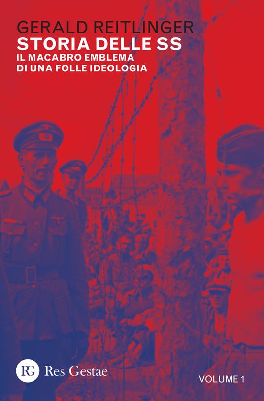 Storia delle SS. Il macabro emblema di una folle ideologia. Vol. 1 - Gerald Reitlinger - copertina