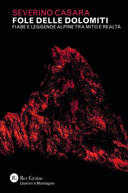 Fole delle Dolomiti. Fiabe e leggende alpine tra mito e realtà - Severino Casara - ebook