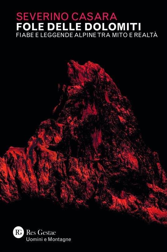 Fole delle Dolomiti. Fiabe e leggende alpine tra mito e realtà - Severino Casara - ebook