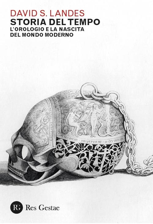 Storia del tempo. L’orologio e la nascita del mondo moderno - David S. Landes - copertina