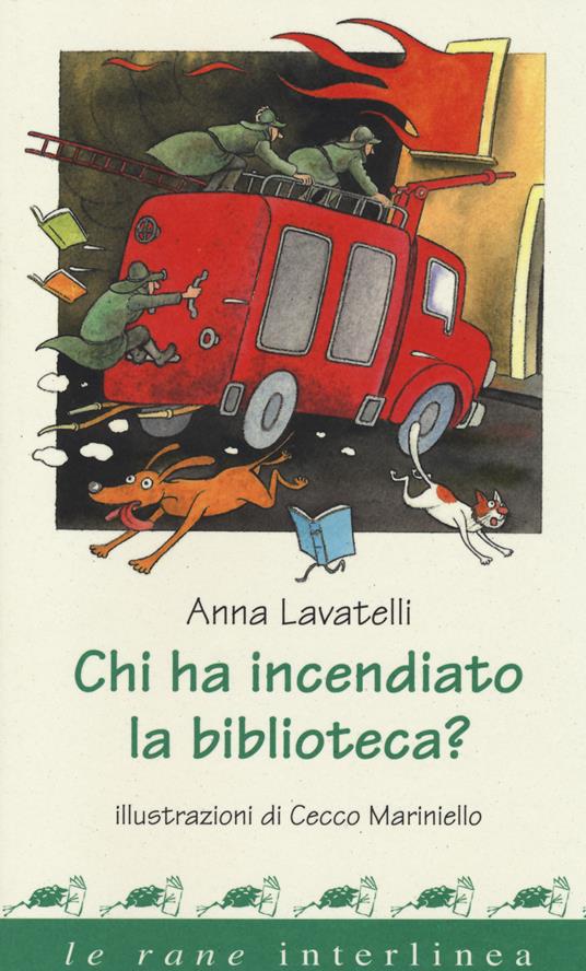 Chi ha incendiato la biblioteca? Ediz. a colori - Anna Lavatelli - copertina