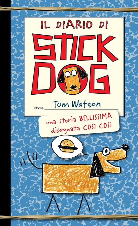 Il diario di Stick Dog - Tom Watson - copertina