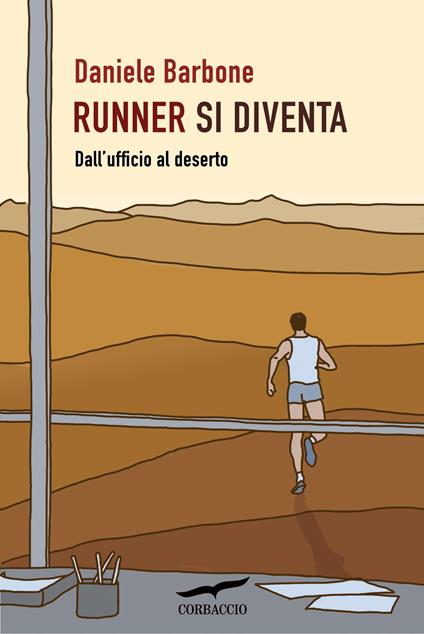 Runner si diventa. Dall'ufficio al deserto - Daniele Barbone - ebook