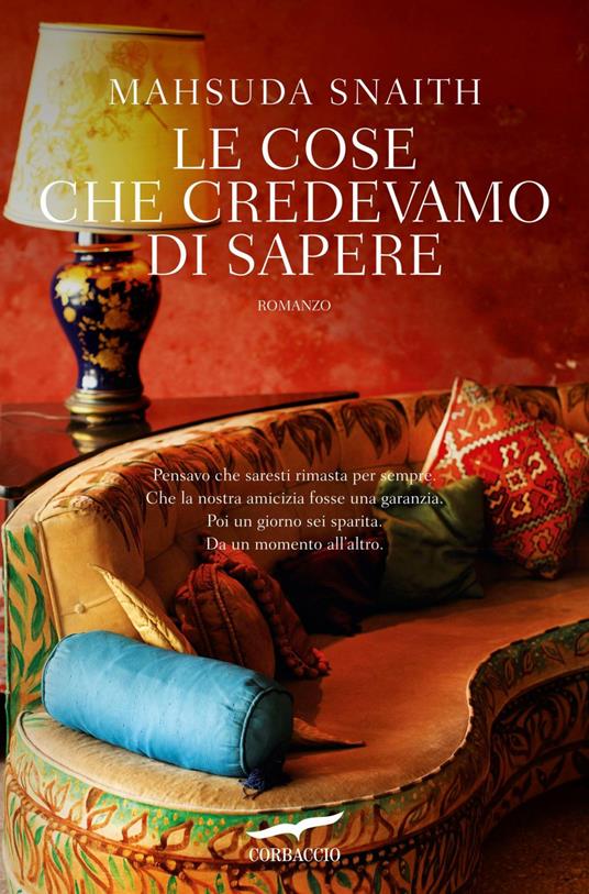 Le cose che credevamo di sapere - Mahsuda Snaith,Elisabetta De Medio - ebook